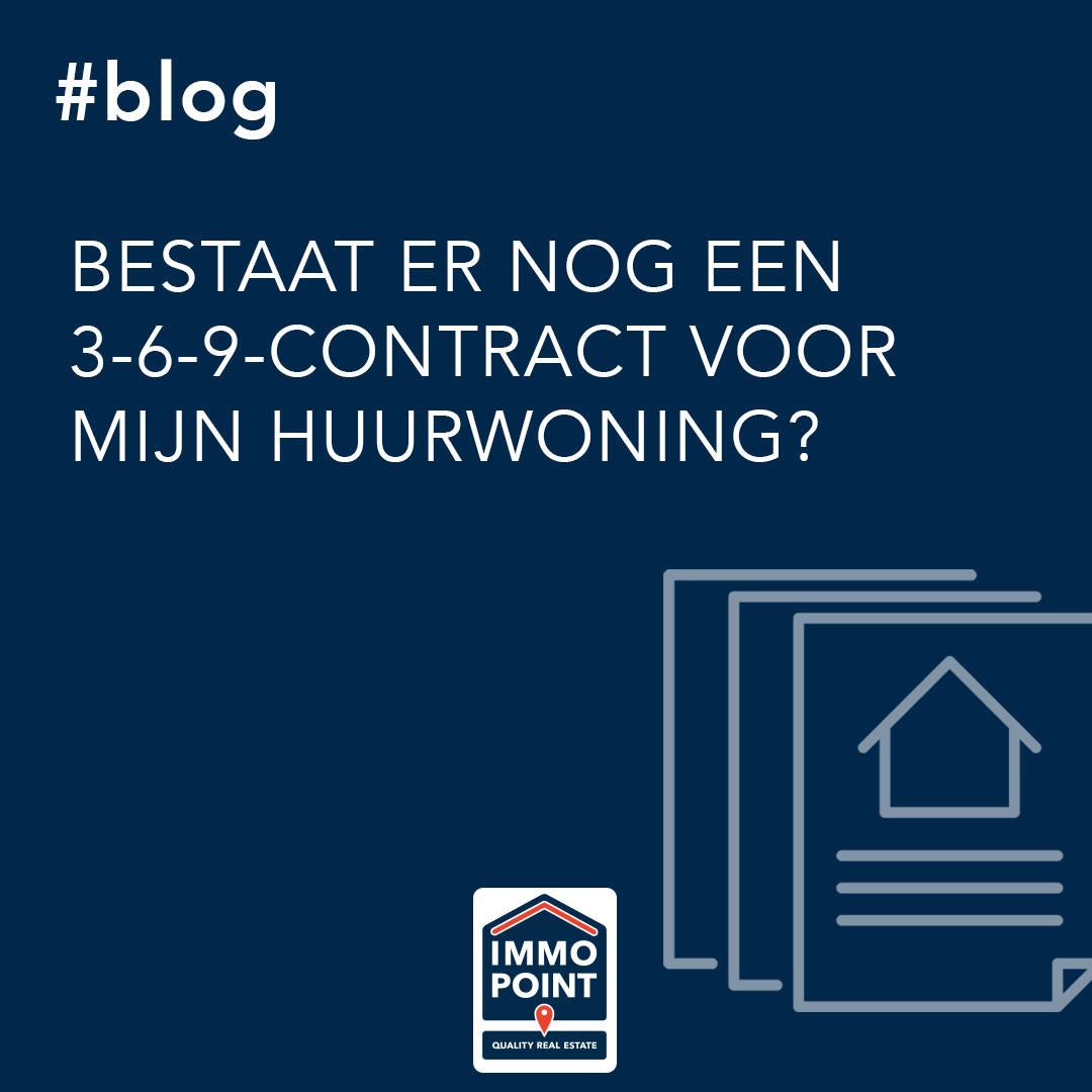 Bestaat er nog een 3-6-9-contract voor mijn huurwoning?