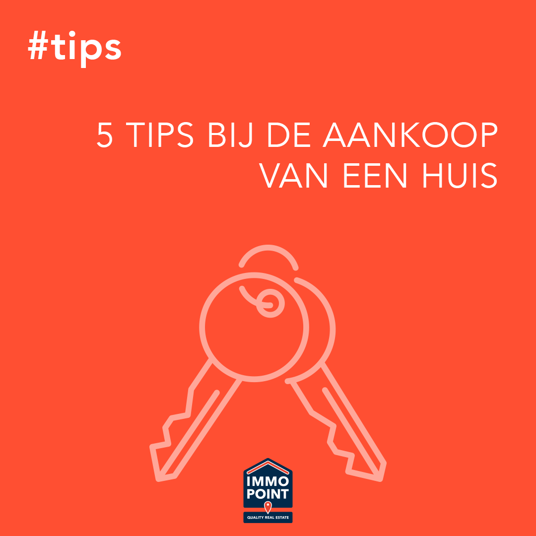 5 Tips bij de aankoop van een huis
