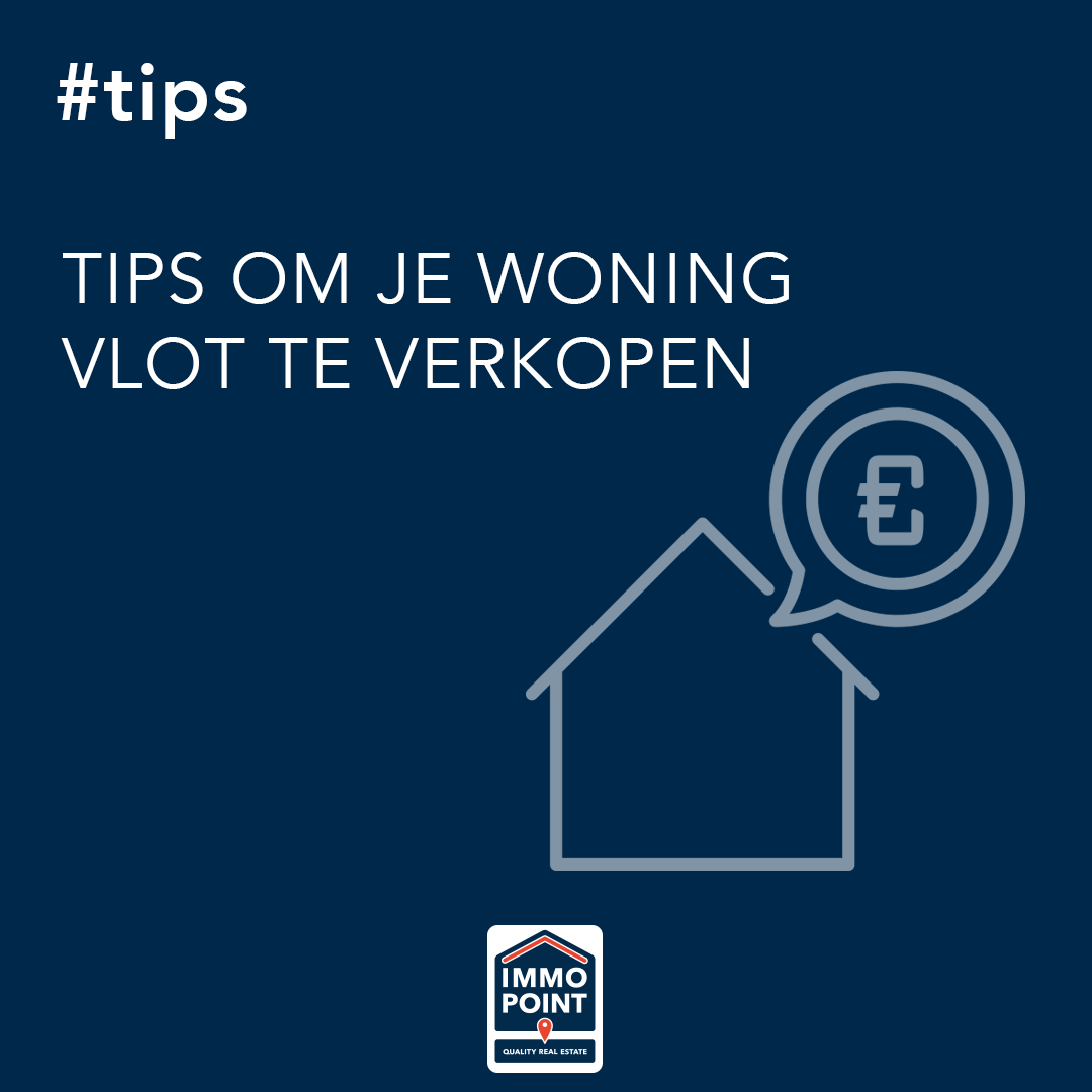 Tips om je woning vlot te verkopen